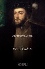 Geoffrey Parker – L’imperatore. Vita di Carlo V (2021)