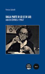 Patrizia Gabrielli – Dalla parte di lei (e di lui). Alba de Céspedes a “Epoca” (2026)