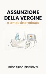 Riccardo Pisconti – Assunzione della Vergine a tempo determinato (2026)