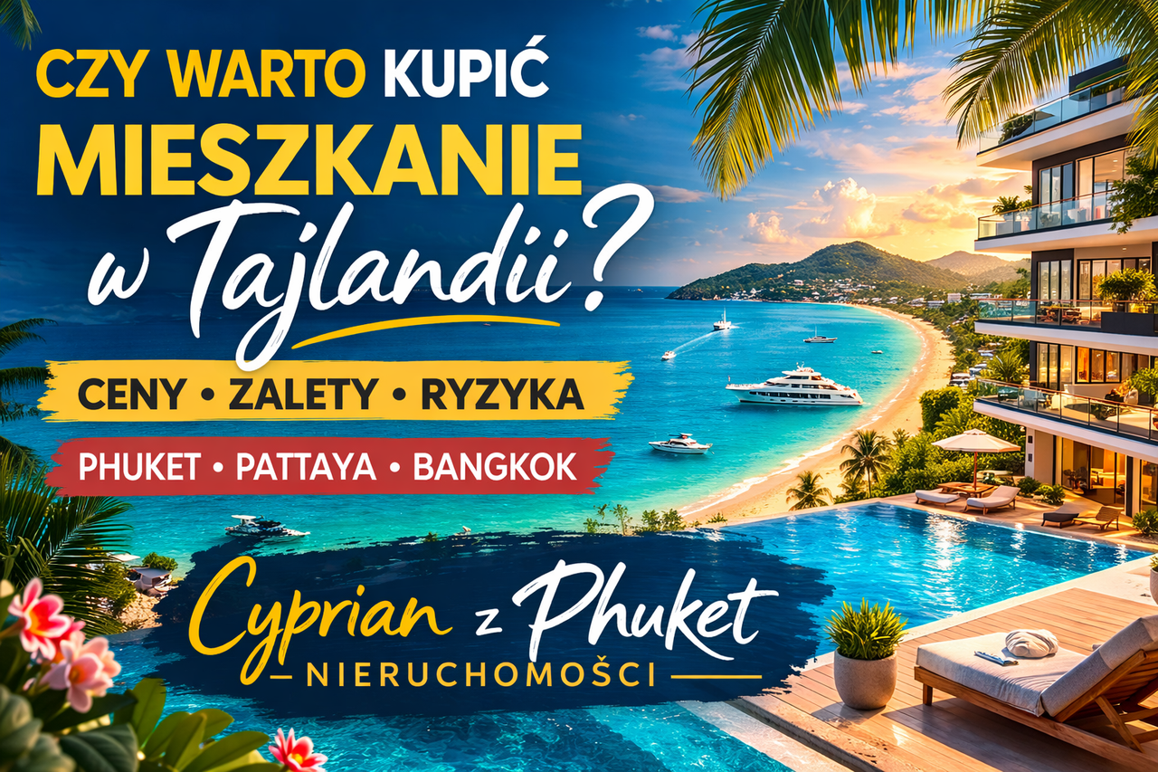 Czy warto kupić mieszkanie w Tajlandii w 2026 roku? Zalety, ryzyka i realne ceny