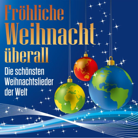 c52b311d 7bf3 4582 bc77 45bbe4f5556e - VA - Frohliche Weihnacht uberall: Die schonsten Weihnachtslieder der Welt (2022)