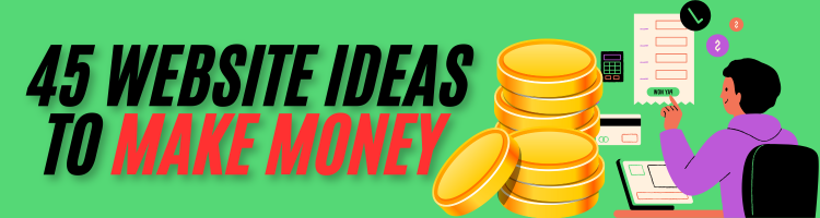 45-Website-Ideas-to-Make-Money-Online