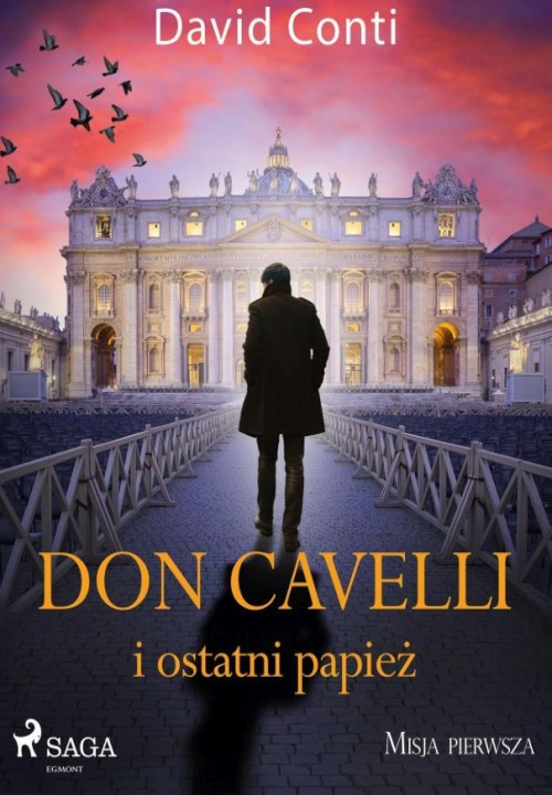 David Conti - Don Cavelli i ostatni papież. Misja pierwsza
