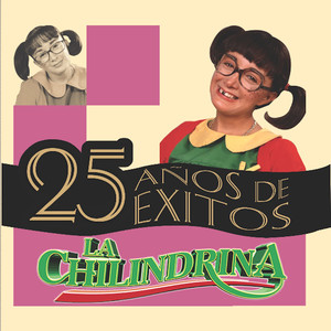 La Chilindrina - 25 Años de Exitos [Tapa]