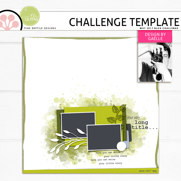 09.04. Blog post (ready) - The joys of one-kit-scrapping Prd-1705-blogchallenge-gaelle-template-preview