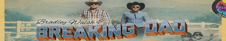 Bradley Walsh & Son: Breaking Dad (2019)