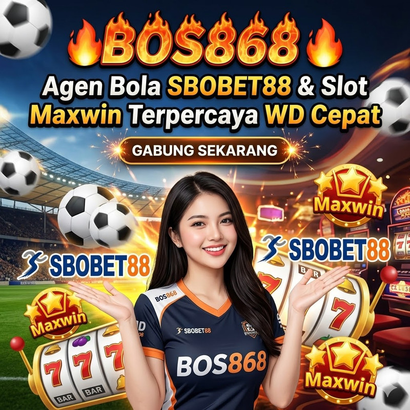 BOS868 🔥 Agen Bola SBOBET88 & Slot Maxwin Terpercaya WD Cepat


