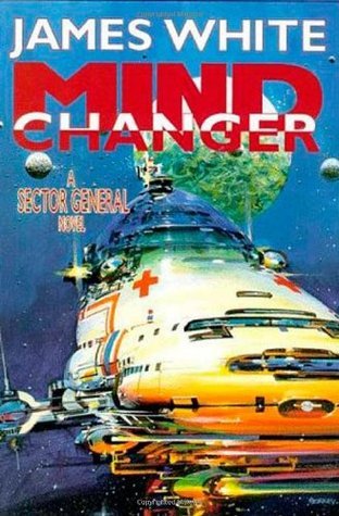 James White Mind Changer - Sector General, Book 11