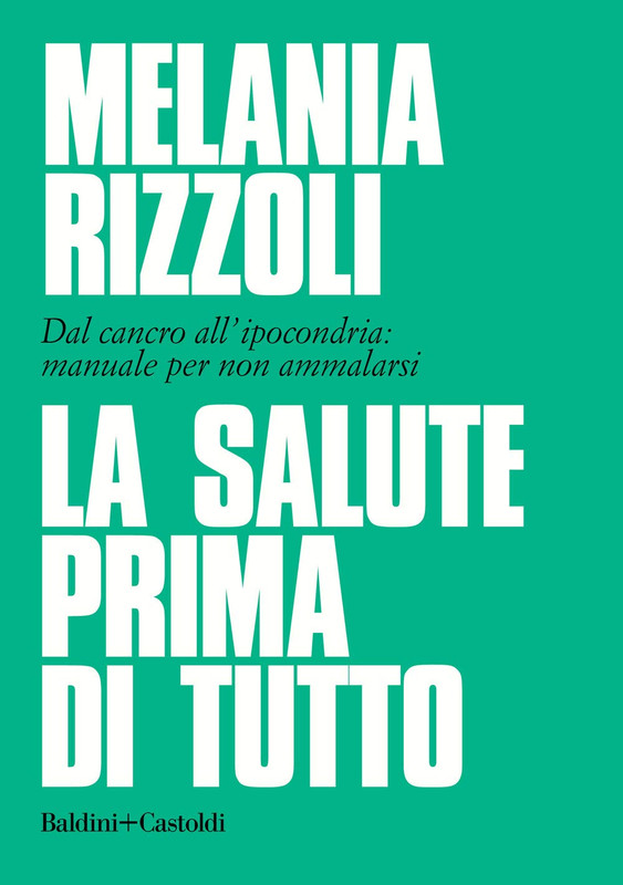 Melania Rizzoli - La salute prima di tutto (2020)