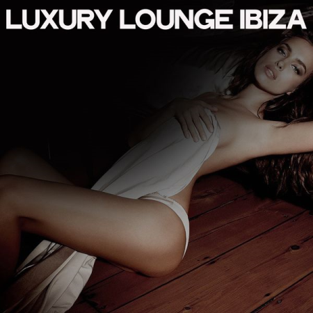 Various Artists - Luxury Lounge Ibiza (2020) mp3, flac