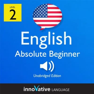 Learn English - Level 2 - Absolute Beginner English - Volume 1 - Lessons 1-25 [Audiobook]