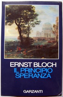 Ernst Bloch - Il principio speranza (1995)