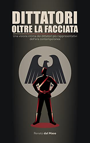 Renato dal Maso – Dittatori oltre la facciata (2021)