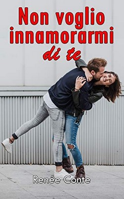 Renée Conte - Non voglio innamorarmi di te (2019)