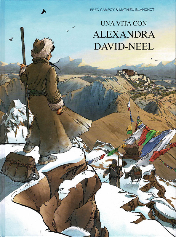 Una vita con Alexandra David-Neel – Integrale (Campoy – Blanchot 2016-20)
