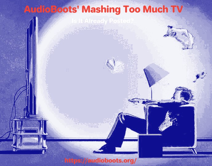 Audio-Boots-Mashing-Too-Much-TV.gif
