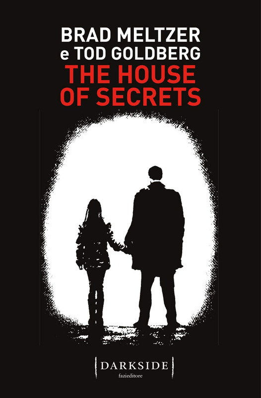 Brad Meltzer, Tod Goldberg - The house of secrets (2020)