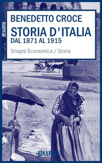 Benedetto Croce - Storia d'Italia dal 1871 al 1915 (2024)