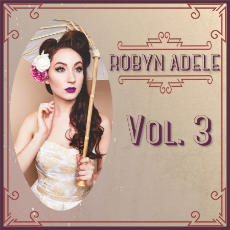 Robyn Adele Anderson - Vol. 3 (2019)