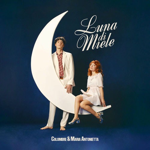 Colombre, Maria Antonietta - Luna di miele (2026)