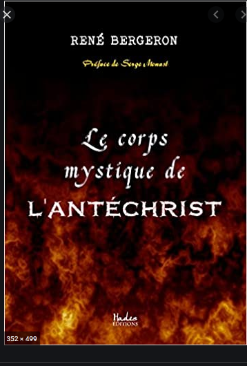 Bergeron René - Le Corps mystique de l'Antéchrist 1