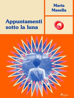 Maria Masella - Appuntamenti sotto la luna (2024)