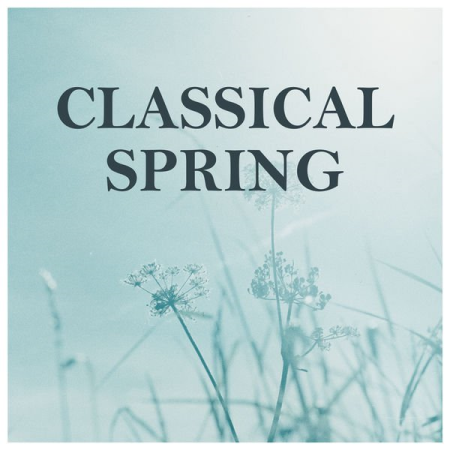 Various Artists - Classical Spring (2021)