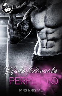Mrs Kristal - Lincoln Tigers Vol. 2. Il finto fidanzato perfetto (2024)