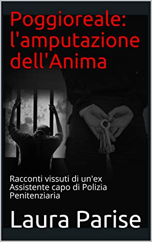 Laura Parise – Poggioreale: l’amputazione dell’Anima. (2020)