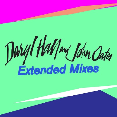 Daryl Hall & John Oates - Extended Mixes (2018) .mp3 - 320 kbps