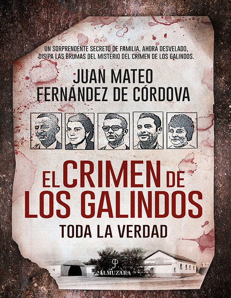 El crimen de los Galindos: toda la verdad - Juan Mateo Fernández de Córdova (Multiformato) [VS]