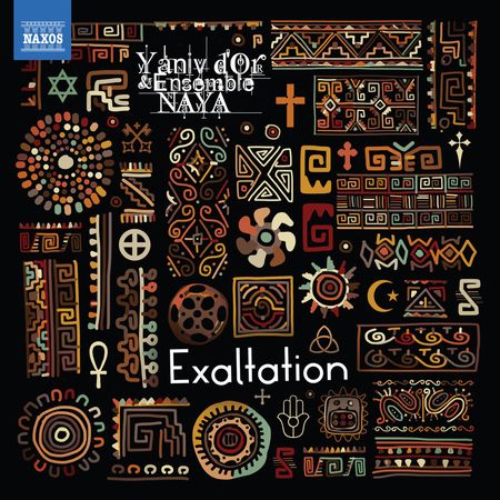 Yaniv d'Or, Ensemble Naya - Exaltation (2018) [Hi-Res]