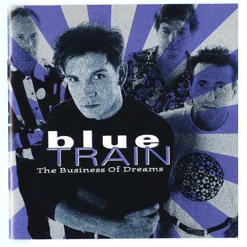 Blue Train - The Business of Dreams 1991 (Lossless + MP3)