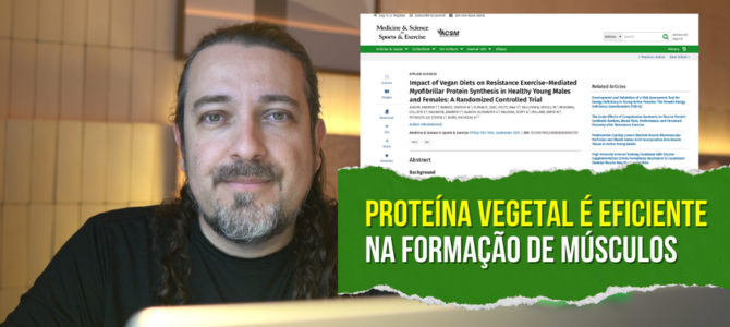 Novo estudo: proteína vegetal é tão eficiente quanto a animal na formação de músculos