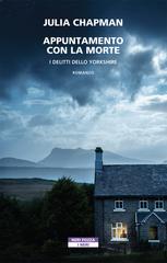 Julia Chapman – I delitti dello Yorkshire Vol. 1. Appuntamento con la morte (2022)