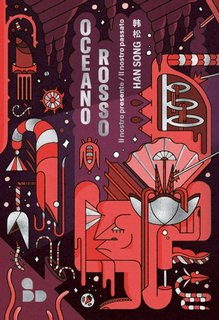Han Song - Oceano rosso. Il nostro presente/Il nostro passato (2023)