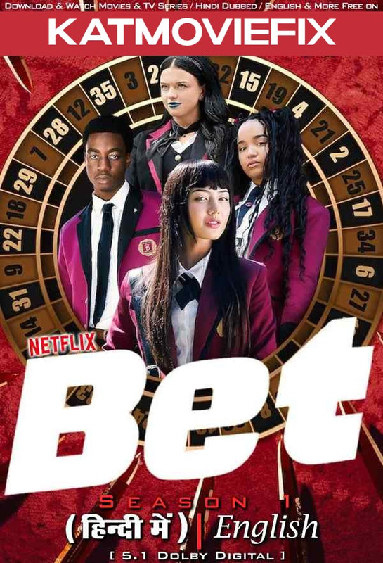 Bet (Season 1) Hindi Dubbed (DD 5.1) & English [Dual Audio] All Episodes | WEB-DL 1080p 720p 480p HD [2025 Netflix Series]