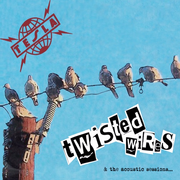 [Image: Tesla-Twisted-Wires-And-The-Acoustic-Sessions-2011.jpg]