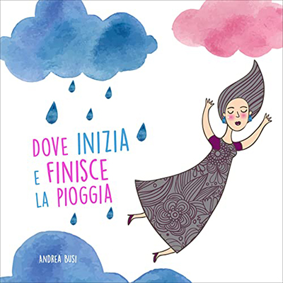 Andrea Busi - Dove inizia e finisce la pioggia (2023) (mp3 - 128 kbps)