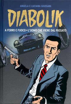 Diabolik Gli anni d'oro 40 - A ferro e fuoco - L'uomo che viene dal passato (2011)