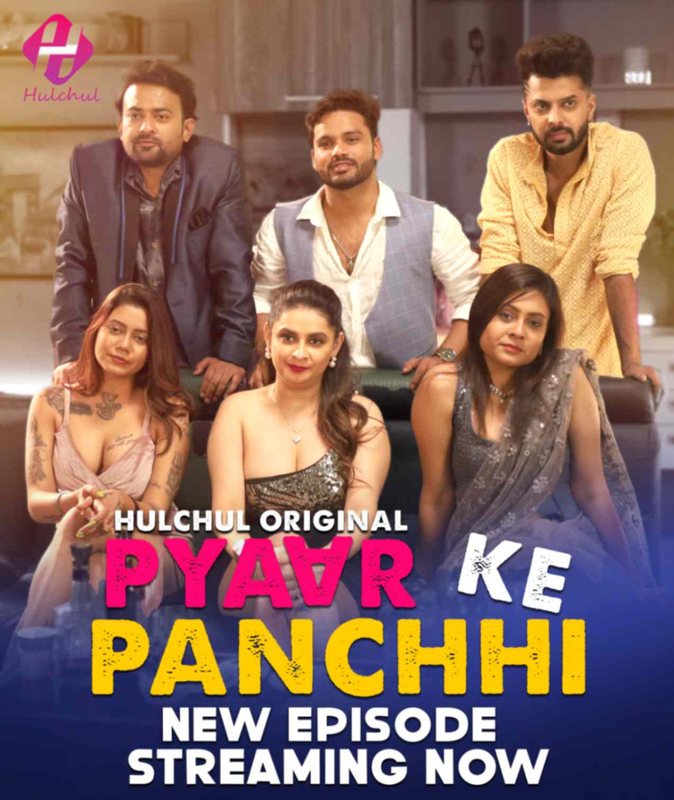  Pyaar Ke Panchhi (2024) UNRATED 1080p HEVC HDRip HulChul S01E04T06 Hot Web Series [1.3GB] Full Movie Download
