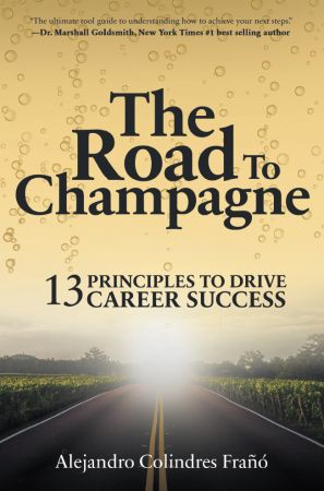 The Road to Champagne: 13 Principles to Drive Career Success (True EPUB)