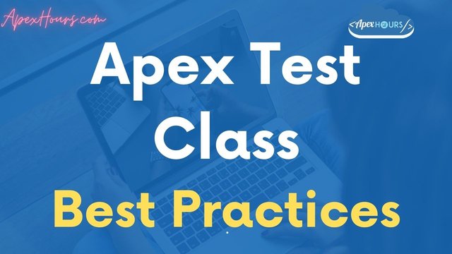 Apex-Test-Class-Best-Practices.jpg