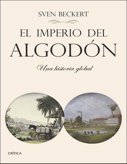 El imperio del algodón. Un historia global - Sven Beckert (PDF + Epub) [VS]