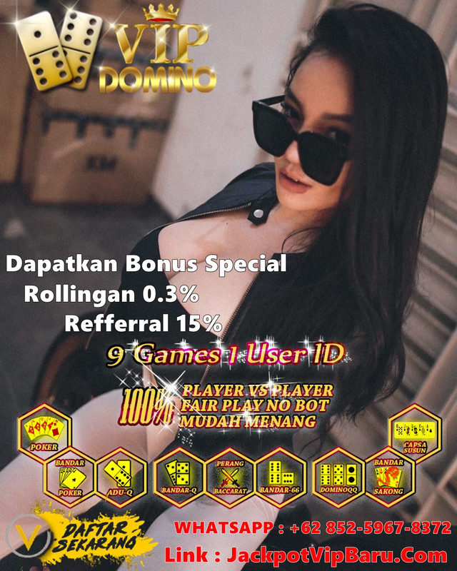 VIP DOMINO : SITUS ONLINE BETTING TERBESAR & TERPERCAYA SE-IND || DominoVipAsia.Net  -  DominoVipAsia.Com  -  DominoVipAsia.Info - Page 7 263