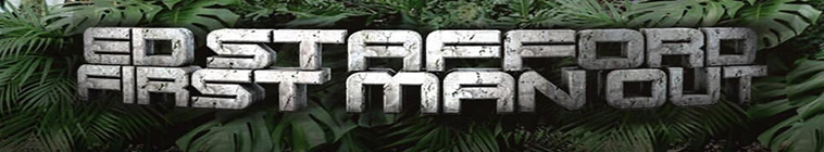 Ed Stafford First Man Out S02E01 Ed vs Will Lord 720p WEB h264-57CHAN