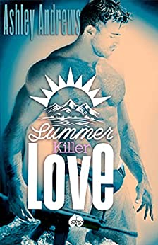 Ashley Andrews - Summer Killer Love (2021)