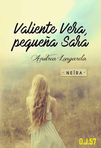 1 - Valiente Vera, pequeña Sara - Andrea Longarela
