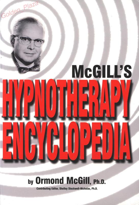[Image: Ormond-Mc-Gill-Mc-Gills-Hypnotherapy-Encyclopedia.jpg]