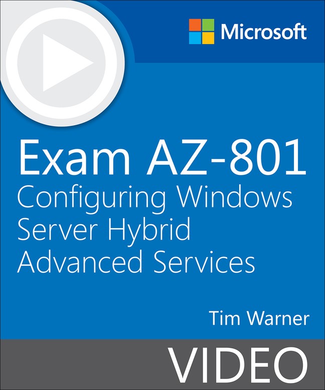 Exam AZ-801: Configuring Windows Server Hybrid Advanced Services